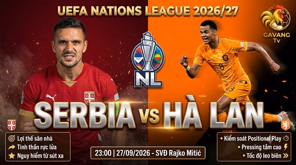 Nhận định bóng đá Serbia vs Hà Lan UEFA Nations League 2026/27 - Hình ảnh Dusan Tadic đối đầu Cody Gakpo trên Gavang TV.